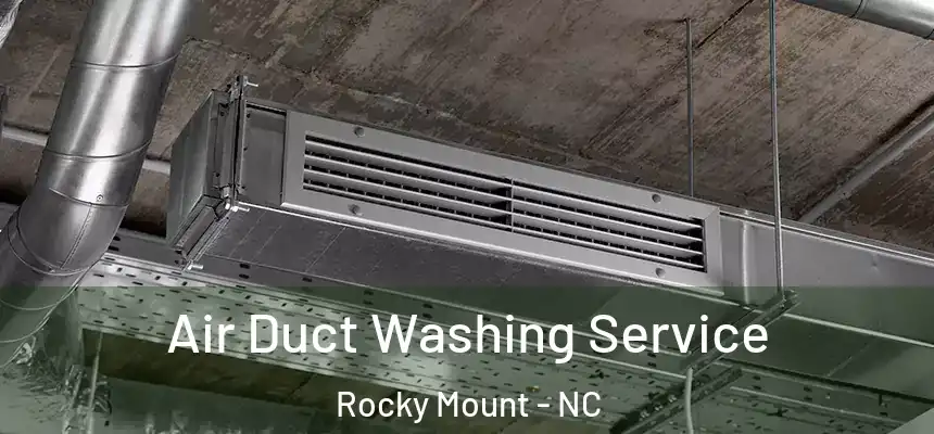  Air Duct Washing Service Rocky Mount - NC