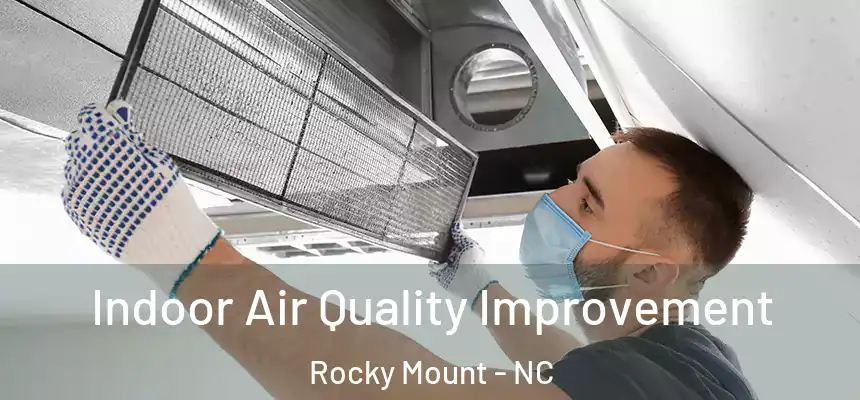  Indoor Air Quality Improvement Rocky Mount - NC