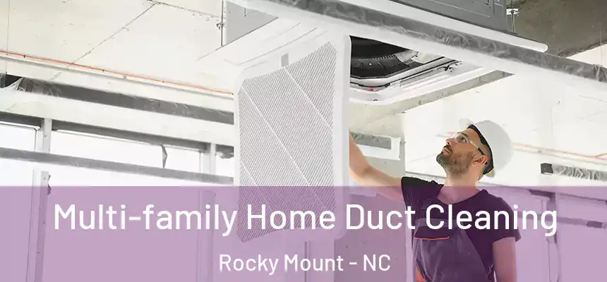  Multi-family Home Duct Cleaning Rocky Mount - NC